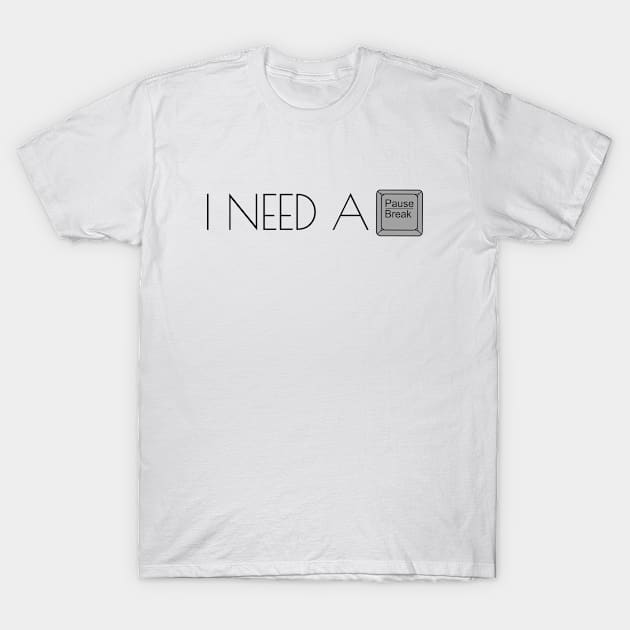 I Need A Break White T-Shirt by felixbunny